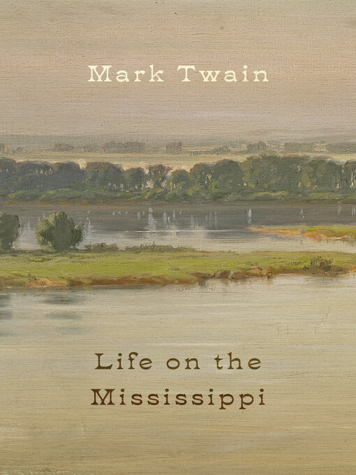 Title details for Life on the Mississippi by Mark Twain - Available